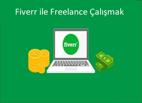Fiverr freelance çalışmak